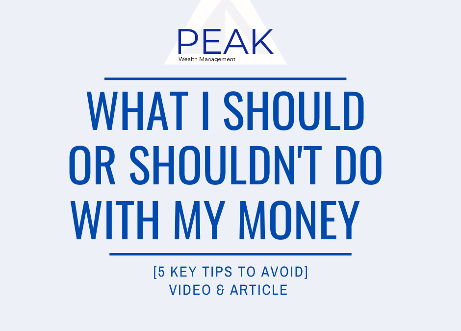 What I Should Or Shouldn’t Do With My Money [5 Key Tips To Avoid]